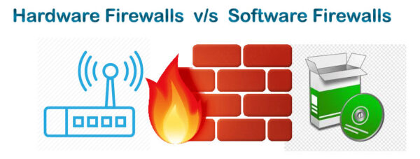 Hardware Firewalls vs Software Firewalls | Firewall Security Company India