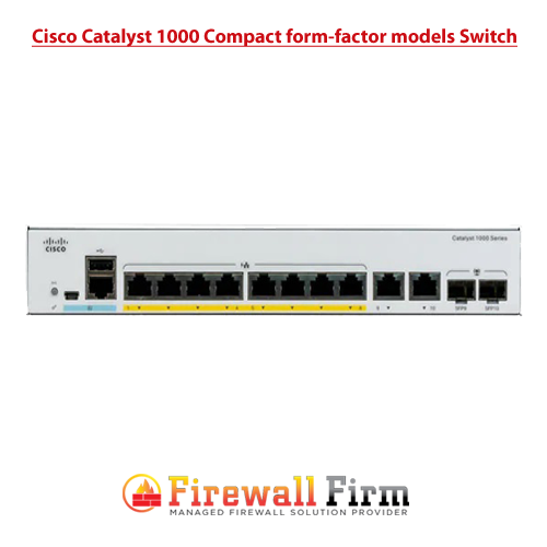 Cisco Catalyst 1000 Compact form-factor models Switch