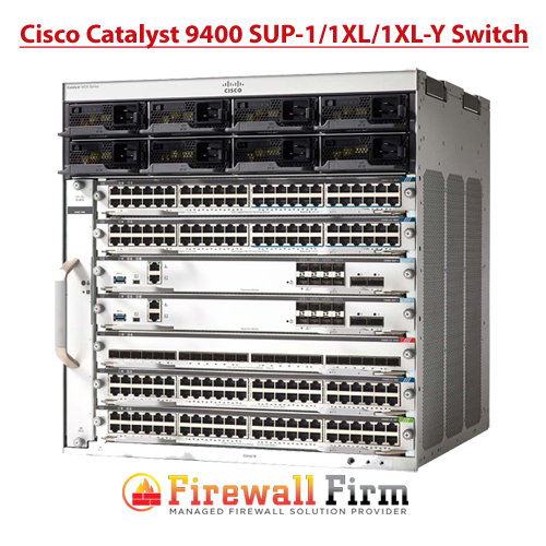 Cisco Catalyst 9400 SUP-1/1XL/1XL-Y Switch