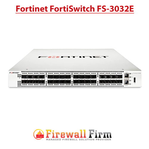 Fortinet FortiSwitch FS- 3032E